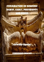 Conjuration of Demonic Dukes, Earls, Presidents and Kings