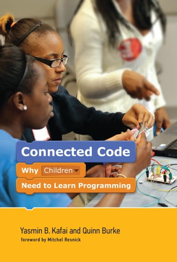 Connected Code - Quinn Burke - Yasmin B. Kafai