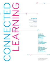 Connected Learning: An Agenda for Research and Design