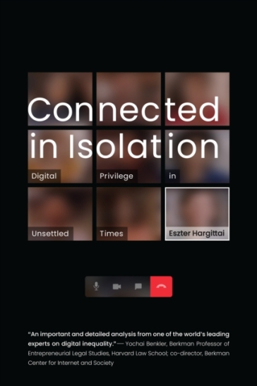 Connected in Isolation - Eszter Hargittai