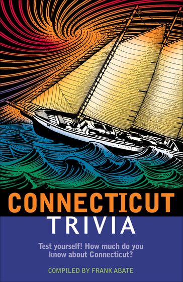 Connecticut Trivia - Frank Abate