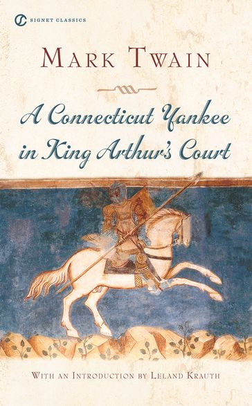 A Connecticut Yankee in King Arthur's Court - Edmund Reiss - Twain Mark