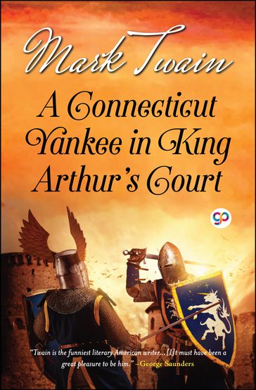 A Connecticut Yankee in King Arthur's Court - Twain Mark - GP Editors