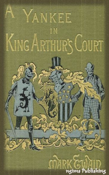 A Connecticut Yankee in King Arthur's Court (Illustrated + Audiobook Download Link + Active TOC) - Twain Mark