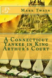 A Connecticut Yankee in King Arthur s Court