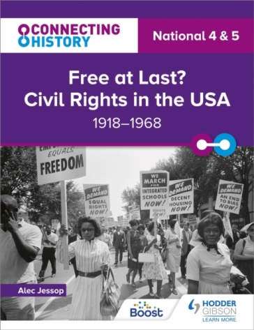 Connecting History: National 4 & 5 Free at last? Civil Rights in the USA, 1918¿1968 - Alec Jessop