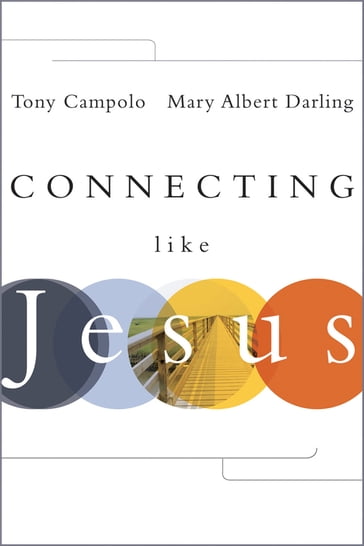 Connecting Like Jesus - Tony Campolo - Mary Albert Darling