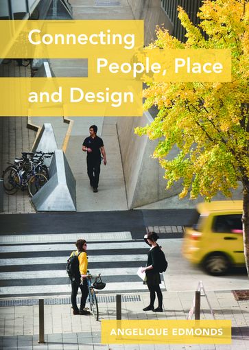 Connecting People, Place and Design - Angelique Edmonds