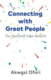 Connecting With Great People: The Speckled Color Benefit
