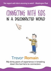 Connecting With Kids In A Disconnected World