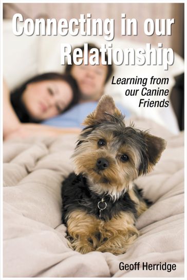 Connecting in our Relationship. Learning from our Canine Friends - Geoff Herridge