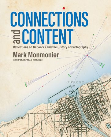 Connections and Content - Mark Monmonier