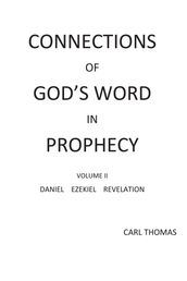 Connections of God s Word in Prophecy Volume II