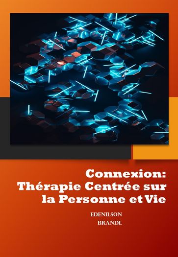 Connexion : Thérapie Centrée sur la Personne et Vie - Edenilson Brandl