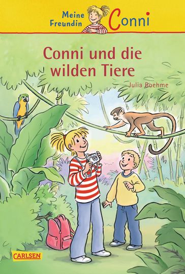 Conni Erzählbände 23: Conni und die wilden Tiere - Julia Boehme