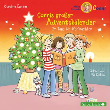 Connis großer Adventskalender (Meine Freundin Conni - ab 6) - MIA DIEKOW - MEINE FREUNDIN CONNI - Karoline Sander