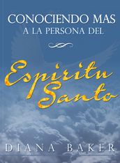 Conociendo Más a la Persona del Espíritu Santo