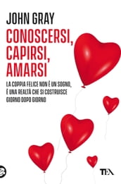 Conoscersi capirsi amarsi