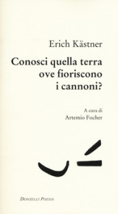 Conosci quella terra ove fioriscono i cannoni? Testo tedesco a fronte