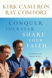 Conquer Your Fear, Share Your Faith