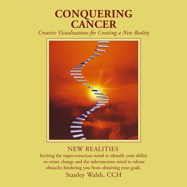 Conquering Cancer - Stanley Walsh - Patricia Walsh