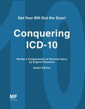 Conquering ICD-10 for Worker s Compensation and Personal Injury