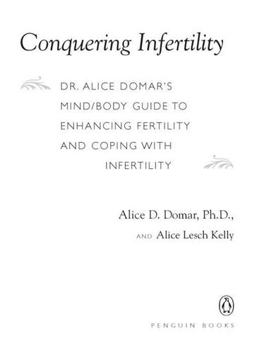 Conquering Infertility - Alice D. Domar - Alice Lesch Kelly