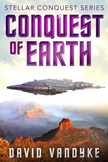 Conquest of Earth - David VanDyke