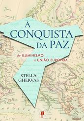 À Conquista da Paz: do Iluminismo à União Europeia