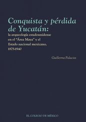 Conquista y pérdida de Yucatán: