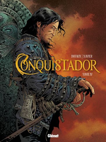 Conquistador - Tome 04 - Jean Dufaux - Philippe Xavier