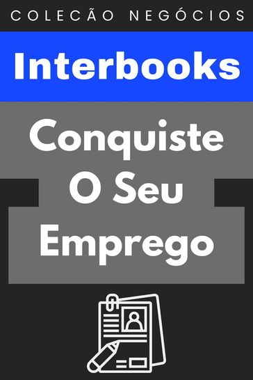 Conquiste O Seu Emprego - Interbooks