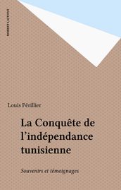 La Conquête de l indépendance tunisienne