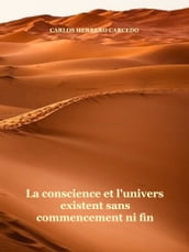 La Conscience Et L Univers Existent Sans Commencement Ni Fin