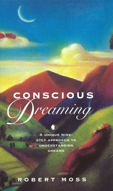 Conscious Dreaming - Robert Moss