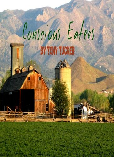 Conscious Eaters - Tony Tucker