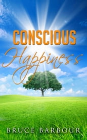 Conscious Happiness
