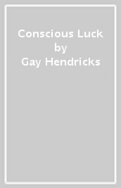 Conscious Luck