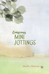 Conscious Mini-Jottings