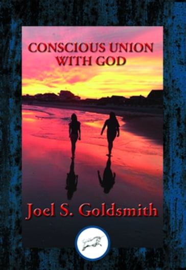 Conscious Union with God - Joel S. Goldsmith