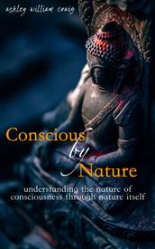 Conscious by Nature