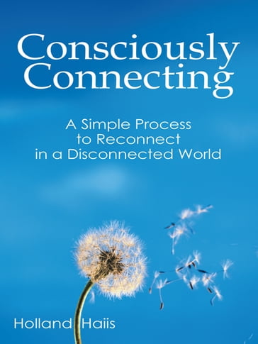 Consciously Connecting - Holland Haiis