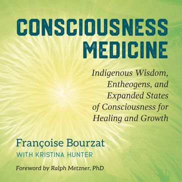 Consciousness Medicine - Françoise Bourzat - Kristina Hunter