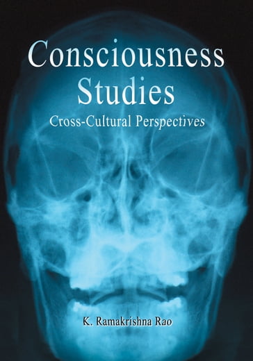Consciousness Studies - K. Ramakrishna Rao