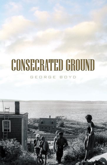 Consecrated Ground 2nd Edition - George Boyd