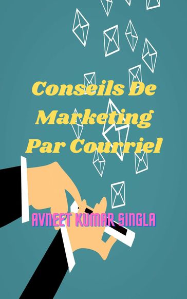 Conseils De Marketing Par Courriel - Avneet Kumar Singla