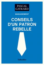 Conseils d un patron rebelle