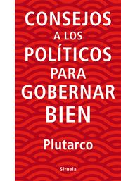 Consejos a los políticos para gobernar bien