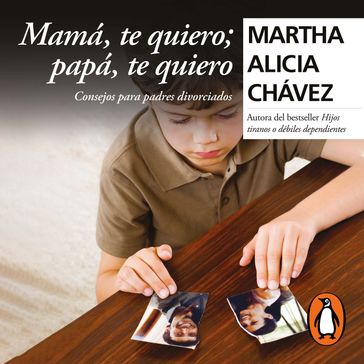 Consejos para padres divorciados - Martha Alicia Chávez