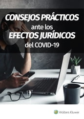 Consejos prácticos ante los efectos jurídicos del COVID-19